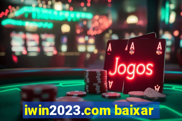 iwin2023.com baixar